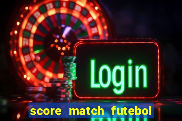 score match futebol pvp dinheiro infinito